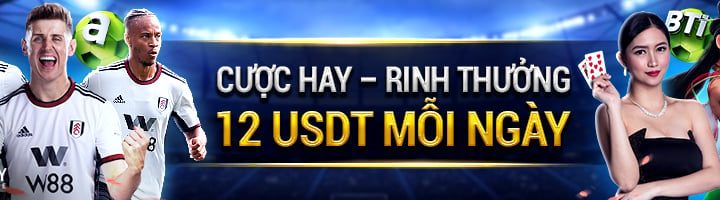 CƯỢC HAY – RINH THƯỞNG 12 USDT MỖI NGÀY TẠI W88