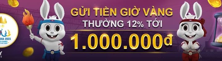 GỬI TIỀN GIỜ VÀNG – THƯỞNG 12% TỚI 1000K TẠI THỂ THAO W88