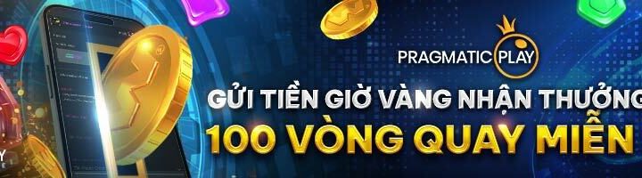 GỬI TIỀN GIỜ VÀNG – NHẬN THƯỞNG ĐẾN 100 VÒNG QUAY MIỄN PHÍ TẠI SLOT PRAGMATIC PLAY